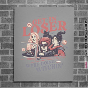 Daily_Deal_Shirts Posters / 4"x6" / Sports Grey We're Going Witchin'