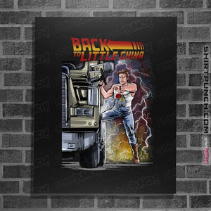 Daily_Deal_Shirts Posters / 4"x6" / Black Back To Little China