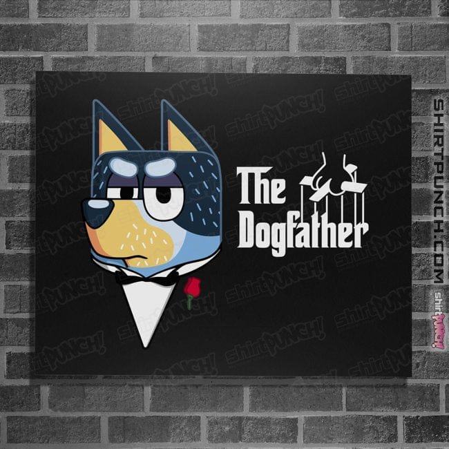 Daily_Deal_Shirts Posters / 4"x6" / Black The Dogfather