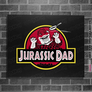 Daily_Deal_Shirts Posters / 4"x6" / Black Jurassic Dad!
