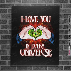 Daily_Deal_Shirts Posters / 4"x6" / Black I Love You In Every Universe
