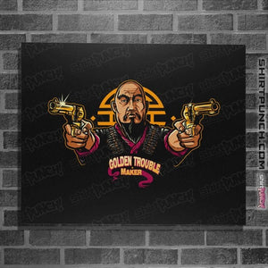 Shirts Posters / 4"x6" / Black Golden Trouble Maker