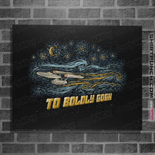 Load image into Gallery viewer, Daily_Deal_Shirts Posters / 4&quot;x6&quot; / Black To Boldly Gogh
