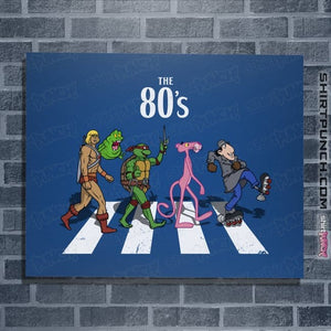 Daily_Deal_Shirts Posters / 4"x6" / Royal Blue The 80's Road
