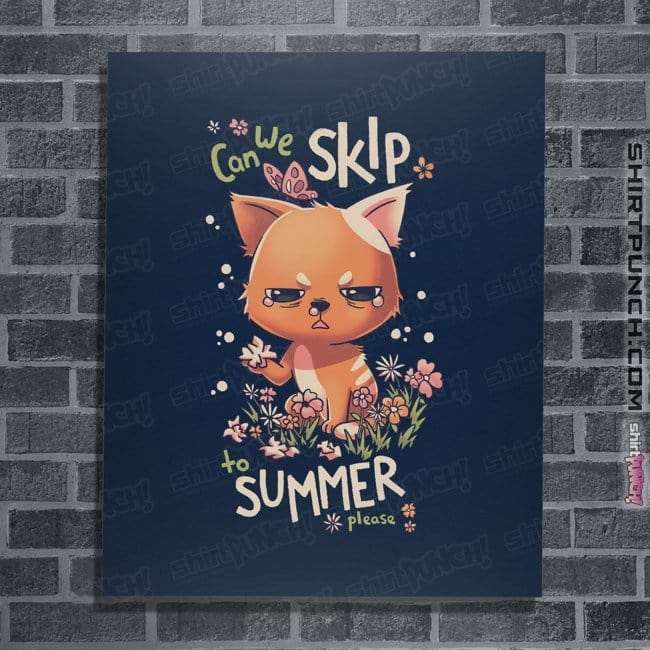 Daily_Deal_Shirts Posters / 4"x6" / Navy Can We Skip To Summer Please