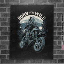 Load image into Gallery viewer, Shirts Posters / 4&quot;x6&quot; / Black Born To Be Wild Deal
