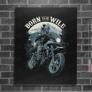 Shirts Posters / 4"x6" / Black Born To Be Wild Deal