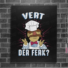 Load image into Gallery viewer, Daily_Deal_Shirts Posters / 4&quot;x6&quot; / Black Vert Der Ferk?
