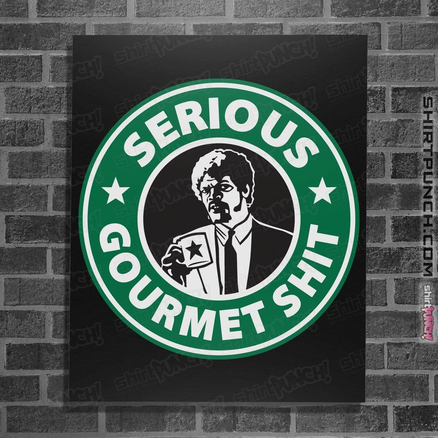 Shirts Posters / 4"x6" / Black Serious Gourmet Coffee