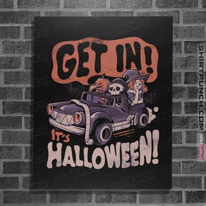 Shirts Posters / 4"x6" / Black Get In It's Halloween