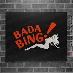 Shirts Posters / 4"x6" / Black Bada Bing
