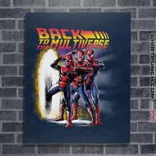 Load image into Gallery viewer, Secret_Shirts Posters / 4&quot;x6&quot; / Navy Back To The Multiverse
