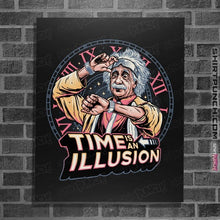 Load image into Gallery viewer, Daily_Deal_Shirts Posters / 4&quot;x6&quot; / Black Time Is An illusion
