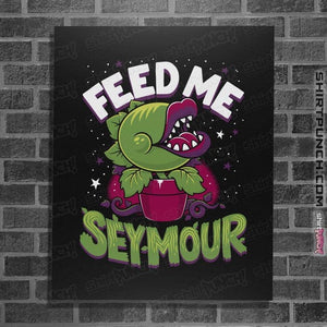 Daily_Deal_Shirts Posters / 4"x6" / Black Feed Me Seymour