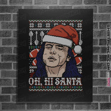 Load image into Gallery viewer, Shirts Posters / 4&quot;x6&quot; / Black Oh hi Santa
