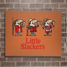 Load image into Gallery viewer, Daily_Deal_Shirts Posters / 4&quot;x6&quot; / Orange Little Slackers
