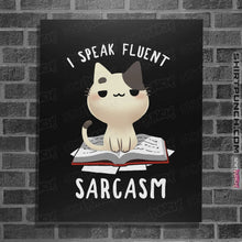 Load image into Gallery viewer, Shirts Posters / 4&quot;x6&quot; / Black Fluent Sarcasm
