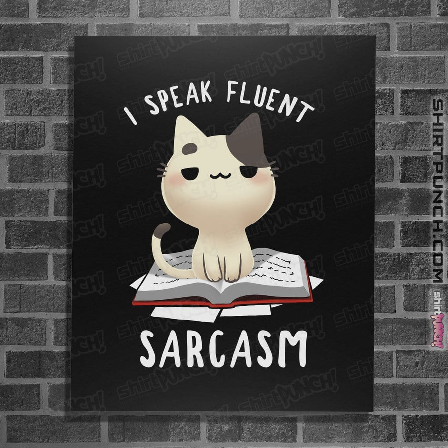 Shirts Posters / 4"x6" / Black Fluent Sarcasm