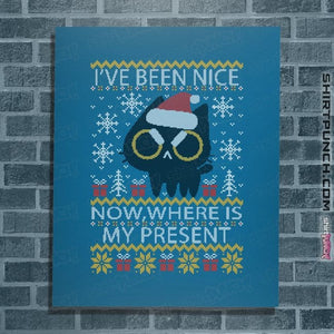 Daily_Deal_Shirts Posters / 4"x6" / Sapphire Where Is My Present