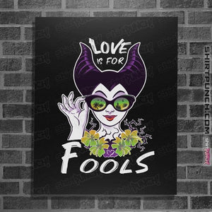 Daily_Deal_Shirts Posters / 4"x6" / Black Love Is For Fools
