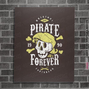Shirts Posters / 4"x6" / Dark Chocolate Pirate Forever