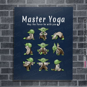 Secret_Shirts Posters / 4"x6" / Navy Master Yoga!
