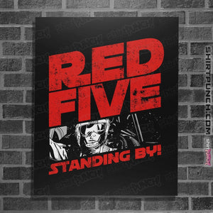 Shirts Posters / 4"x6" / Black Red 5 Standing By