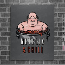 Load image into Gallery viewer, Secret_Shirts Posters / 4&quot;x6&quot; / Charcoal Netflix And Chili
