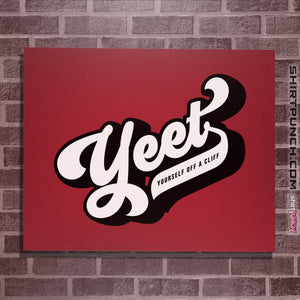 Shirts Posters / 4"x6" / Red Yeet Yourself