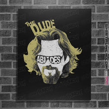 Load image into Gallery viewer, Shirts Posters / 4&quot;x6&quot; / Black The Dude Abides
