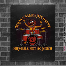 Load image into Gallery viewer, Daily_Deal_Shirts Posters / 4&quot;x6&quot; / Black Drums Make Me Happy
