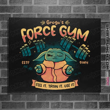 Load image into Gallery viewer, Daily_Deal_Shirts Posters / 4&quot;x6&quot; / Black Grogu Force Gym
