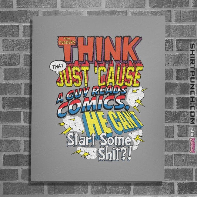 Daily_Deal_Shirts Posters / 4"x6" / Sports Grey Just Cause A Guy Reads Comics