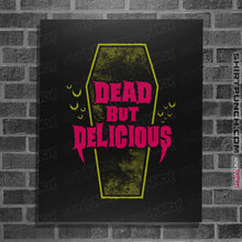 Load image into Gallery viewer, Shirts Posters / 4&quot;x6&quot; / Black Dead But Delicious
