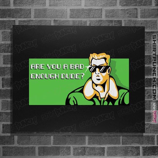 Shirts Posters / 4"x6" / Black Bad Enough Dude