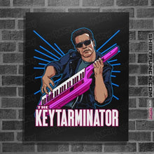 Load image into Gallery viewer, Secret_Shirts Posters / 4&quot;x6&quot; / Black Keytarminator
