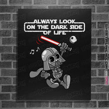Load image into Gallery viewer, Daily_Deal_Shirts Posters / 4&quot;x6&quot; / Black The Dark Side Of Life
