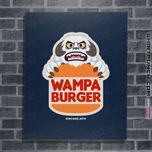 Load image into Gallery viewer, Daily_Deal_Shirts Posters / 4&quot;x6&quot; / Navy Wampa Burger
