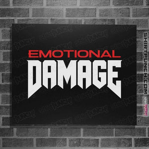 Daily_Deal_Shirts Posters / 4"x6" / Black Emotional Damage