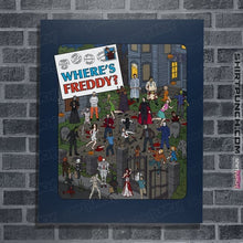 Load image into Gallery viewer, Daily_Deal_Shirts Posters / 4&quot;x6&quot; / Navy Where&#39;s Freddy
