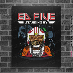 Shirts Posters / 4"x6" / Black Ed Five Standing By