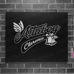 Shirts Posters / 4"x6" / Black Attaboy Clarence