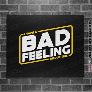 Shirts Posters / 4"x6" / Black Bad Feels