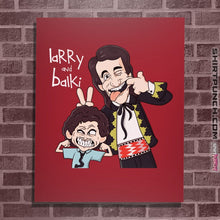 Load image into Gallery viewer, Shirts Posters / 4&quot;x6&quot; / Red Larry And Balki
