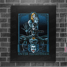 Load image into Gallery viewer, Daily_Deal_Shirts Posters / 4&quot;x6&quot; / Black Enter The Gotham
