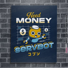 Load image into Gallery viewer, Shirts Posters / 4&quot;x6&quot; / Navy Servbot and Money
