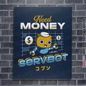 Shirts Posters / 4"x6" / Navy Servbot and Money