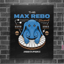 Load image into Gallery viewer, Shirts Posters / 4&quot;x6&quot; / Black The Max Rebo Band
