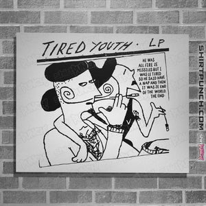 Shirts Posters / 4"x6" / White Tired Youth