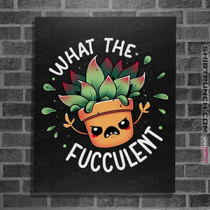 Daily_Deal_Shirts Posters / 4"x6" / Black Raging Succulent